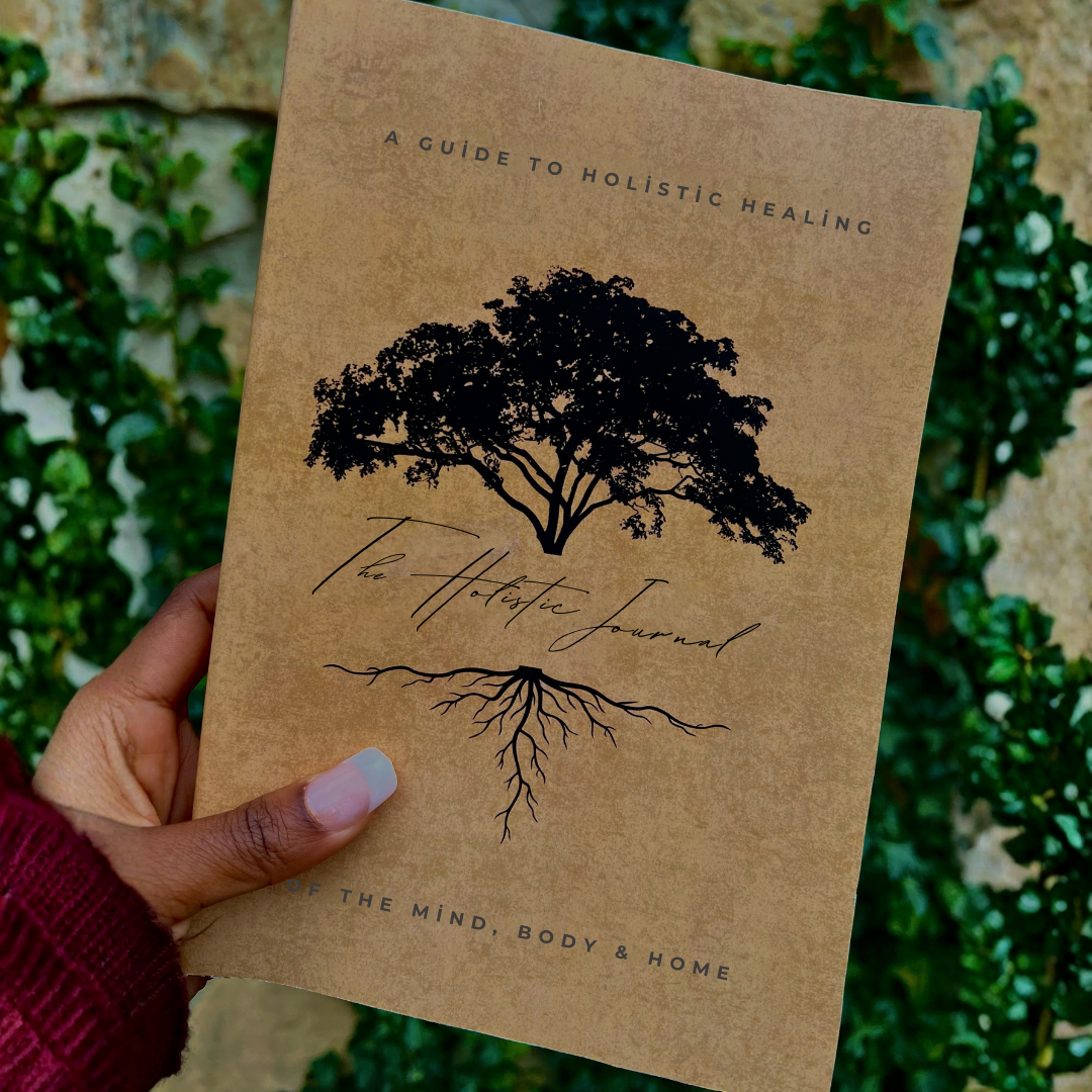 The Holistic Journal- A Guide to Holistic Healing of the Mind, Body & Home